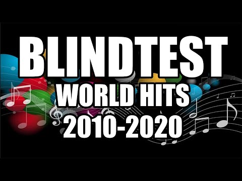 Blindtest International easy - 2010-2020 - World hits (guess the song)