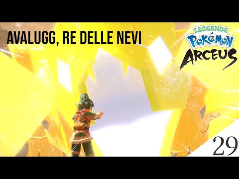 AVALUGG, RE DELLE NEVI! Leggende Pokémon Arceus ITA - Episodio 29