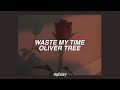 Oliver Tree Waste My Time Lyrics