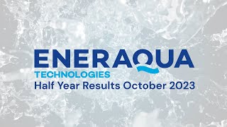 eneraqua-technologies-etp-half-year-results-overview-october-2023-11-10-2023