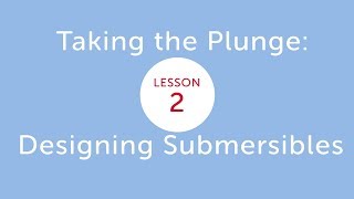 EiE - Taking the Plunge: Designing Submersibles Lesson 2 in Lawrence, 