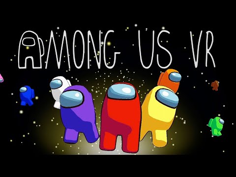 Among Us VR Gameplay Trailer