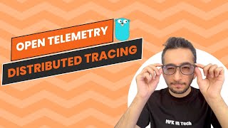 Implementing Distributed Tracing in Golang with OpenTelemetry