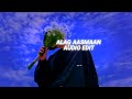Alag Aasmaan - Anuv Jain [Audio Edit]