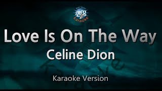 Celine Dion-Love Is On The Way (Karaoke Version)
