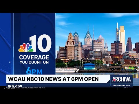 WCAU NBC10 News at 6PM Open - New Open | December 11, 2025