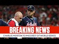 BREAKING: Charlie Morton to Miss Rest of World Series with Fractured Right Fibula | CBS Sports HQ
