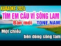 Tìm Em Câu Ví Sông Lam Karaoke Tone Nam Nhạc Sống Gia Huy Karaoke