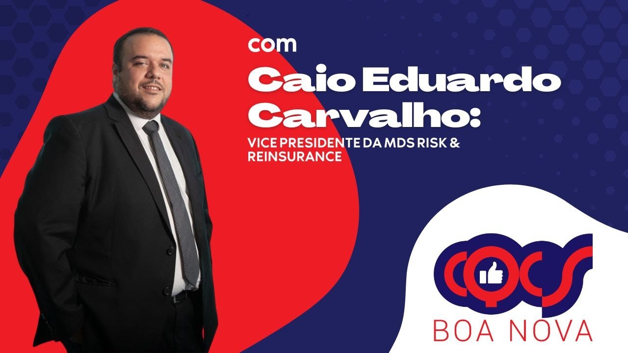 BOA NOVA CAIO CARVALHO: VICE-PRESIDENTE RISKS & REINSURANCE DA MDS