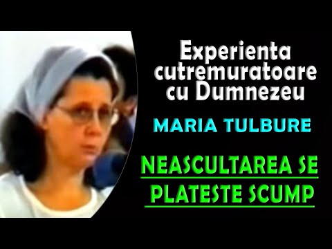 The earth-shaking experience with God - MARIA TULBURE - Disobedience is paid dearly
