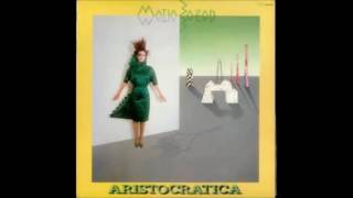 Matia Bazar - Aristocratica 1984