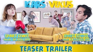 MARS met VENUS TEASER TRAILER | MULAI TAYANG 20 JULI PART CEWEK & 3 AGUSTUS PART COWOK