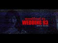 WEDDING 93 Official Trailer 2021