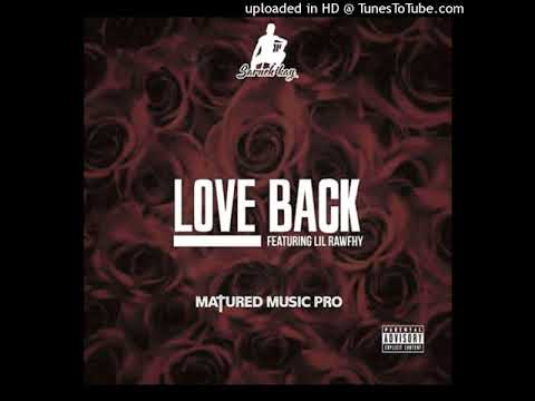 Sarneh Kay - Love back (feat Lil Rawfhy)