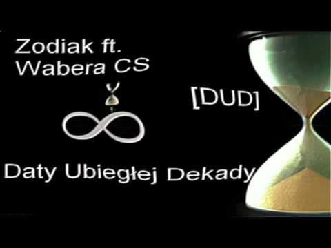 Wabera CS ft. Zodiak - Daty Ubiegłej Dekady