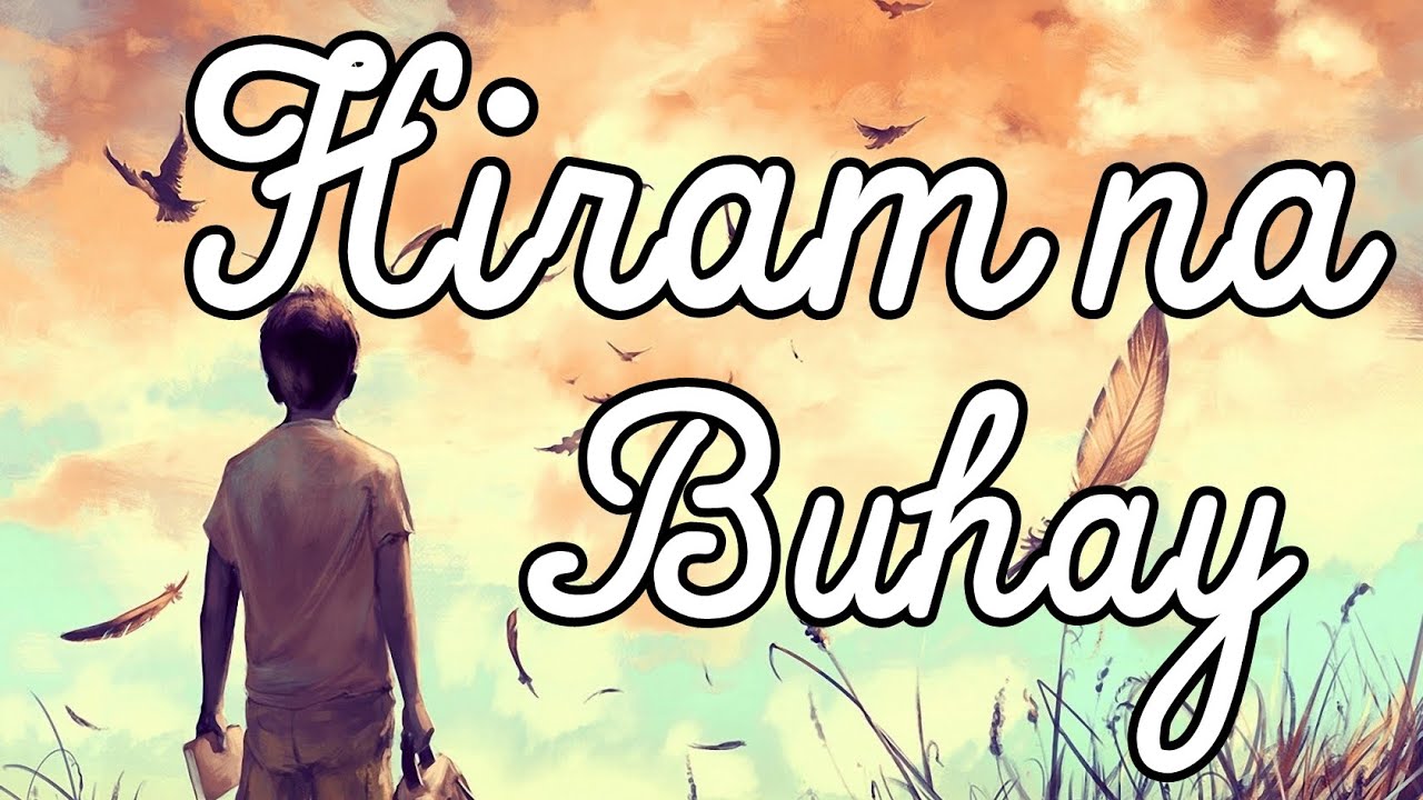 HIRAM NA BUHAY | Elehiya para sa mahal sa buhay