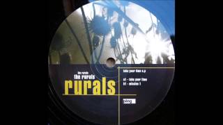 (2001) The Rurals - Take Your Time [Original Mix]