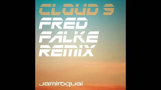 Jamiroquai - Cloud 9 (Fred Falke Extended Mix)