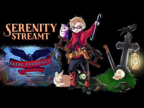Serenity Streamt: Fatal Evidence - Vermisst (Demo)