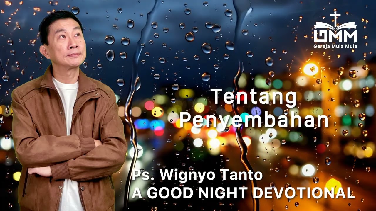 a Good Night Devotional | Tentang Penyembahan | Ps. Dr. Wignyo Tanto