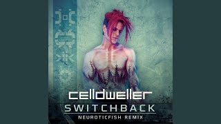 Switchback (Neuroticfish Remix)