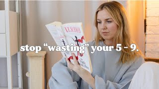 Stop Wasting Your Evenings.