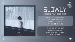 Download lagu I.M (아이엠) Feat. Heize (헤이즈) - Slowly [가사] mp3