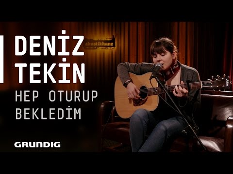 Deniz Tekin @Akustikhane - Hep Oturup Bekledim #Akustikhane #sesiniaç