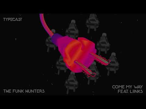 The Funk Hunters - Come My Way feat. LIINKS, Wet Paint