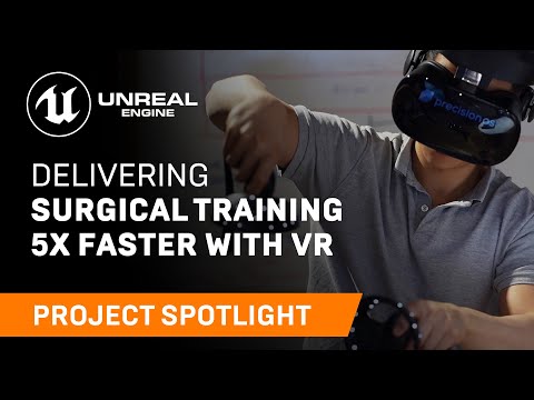 Delivering Surgical Training 5x Faster with VR | Spotlight | Unreal Engine