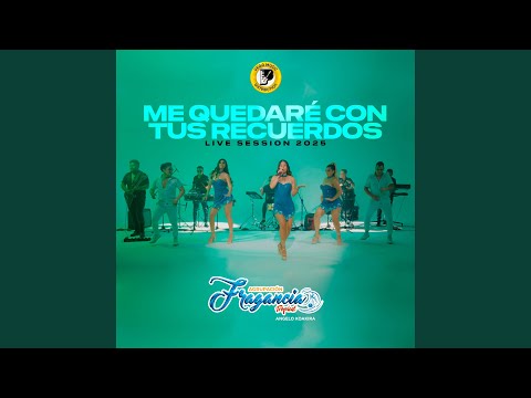 Me Quedaré Con Tus Recuerdos (Live Session 2025)