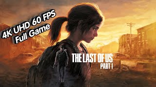 The Last of Us Part I PC Part 4  in 4K UHD 60FPS Full Game