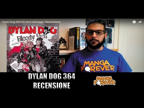 Dylan Dog 364 Gli Anni Selvaggi - Recensione