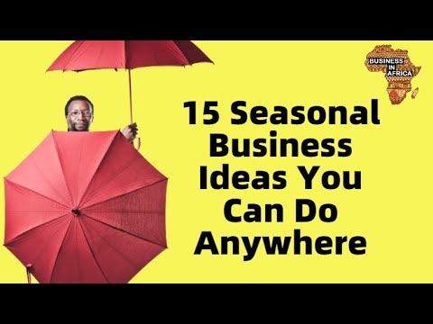 , title : '15 Seasonal Business Ideas You Can Do Anywhere, BEST BUSINESS IDEAS IN AFRICA'
