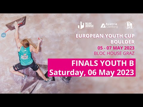 IFSC Bouldering Finals YOUTH B - European Youth Cup - Graz (AUT) 2023