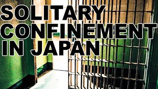 6 Months of Solitary Confinement in Tokyo -- The Truth about Japan's Criminal Justice System