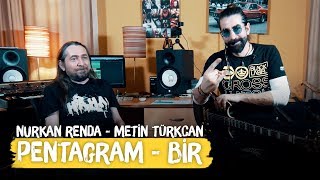Metin Türkcan ile Pentagram &quot;Bir&quot; İncelemesi - Nurkan Renda ile Gitar Vlogları