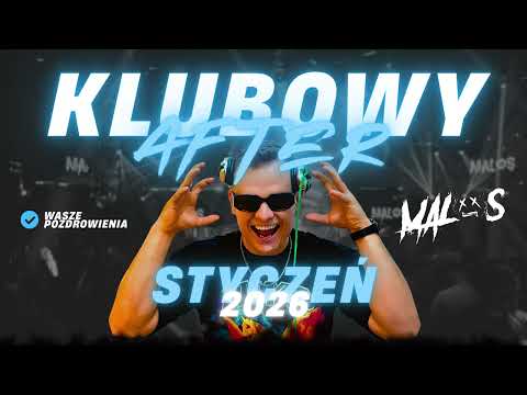 KLUBOWY AFTER # 1 - STYCZEŃ 2026 🔥 | DJ MALOS