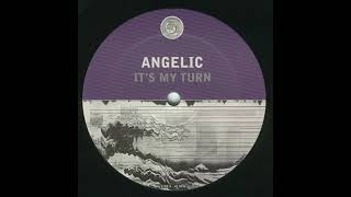 Angelic - Its my Turn (2000) (K-UB Instrumental Edit)