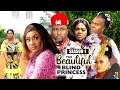 THE BEAUTIFUL BLIND PRINCESS (SEASON 1){NEW NOLLYWOOD MOVIE}-2023 LATEST NIGERIAN NOLLYWOOD MOVIE