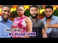 I MUST MARRY MY VILLAGE LOVER~/EKENE UMENWA/ALEX CROSS/MIKE UCHEGBU/Latest Nollywood Movie