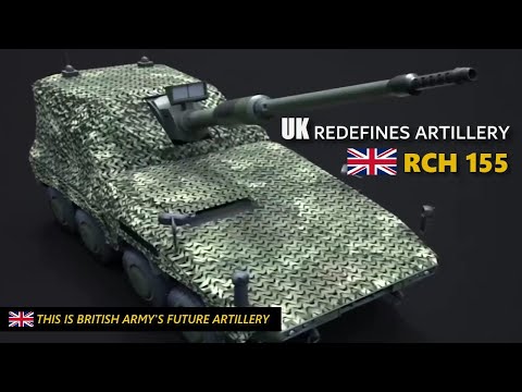 How UK Are Redefining Modern Artillery RCH 155 as the british army Future artillery Howitzer