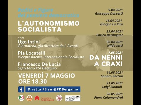 Da Nenni a Craxi - Radici e figure del pensiero democratico - L'autonomismo socialista