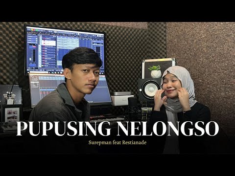 Surepman Ft. Restianade - Pupusing Nelongso