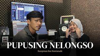Download lagu Surepman Ft. Restianade - Pupusing Nelongso mp3 Download lagu Surepman Ft. Restianade - Pupusing Nelongso mp3