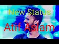 Atif Aslam Best Status 2k India Presents Song Janam Janam