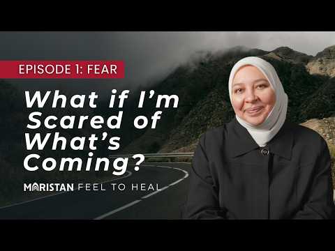 What If I’m Scared of What’s Coming? | Feel to Heal Ep 1: Fear | Dr. Rania Awaad | Ramadan 2026
