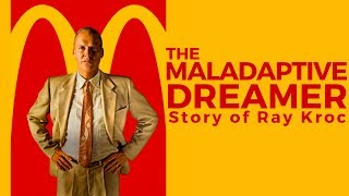 The Maladaptive Dreamer - Story of McDonald's Founder Ray Kroc