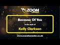 Kelly Clarkson Because Of You Karaoke Version From Zoom Karaoke