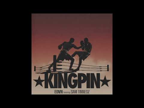 EDVN feat. Sam Tinnesz - Kingpin [Official Audio]